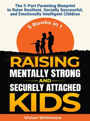 cover image of Raising Mentally Strong and Securely Attached Kids
